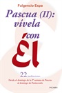Pascua(II): vívela con Él Pascua(II): vívela con Él