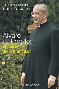 Álvaro del Portillo: el poder de la humildad