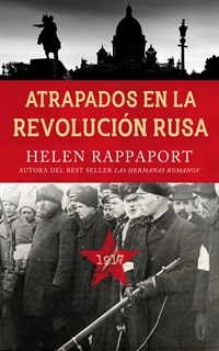 Atrapados en la Revolución Rusa, 1917