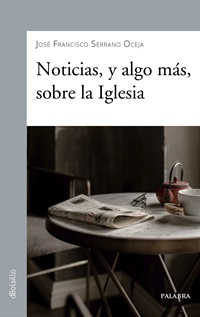 Noticias, y algo más, sobre la Iglesia (digital)