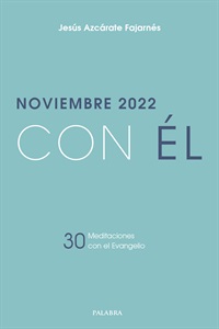 Noviembre 2022, con Él