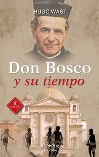 Don Bosco y su tiempo