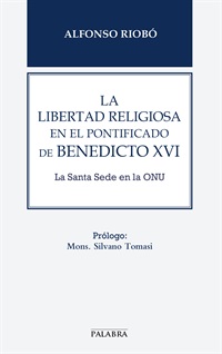 La libertad religiosa en el pontificado de Benedicto XVI