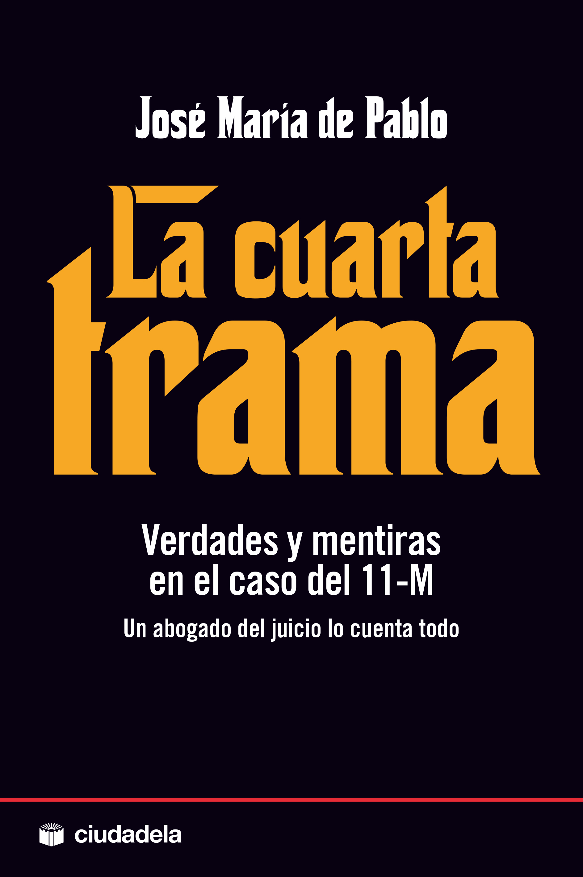 Libro: La cuarta trama de José María de Pablo Libro: La cuarta trama de José María de Pablo
