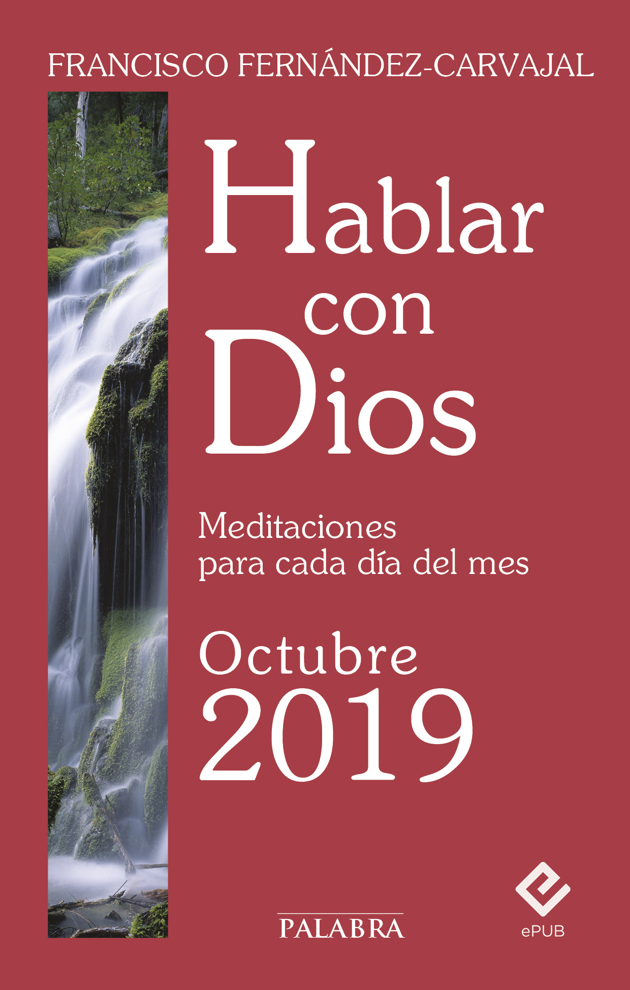 2395 - Hablar con Dios meditaciones para cada día del año (7) (Francisco Fernández Carvajal) - (Audiolibro Voz Humana)